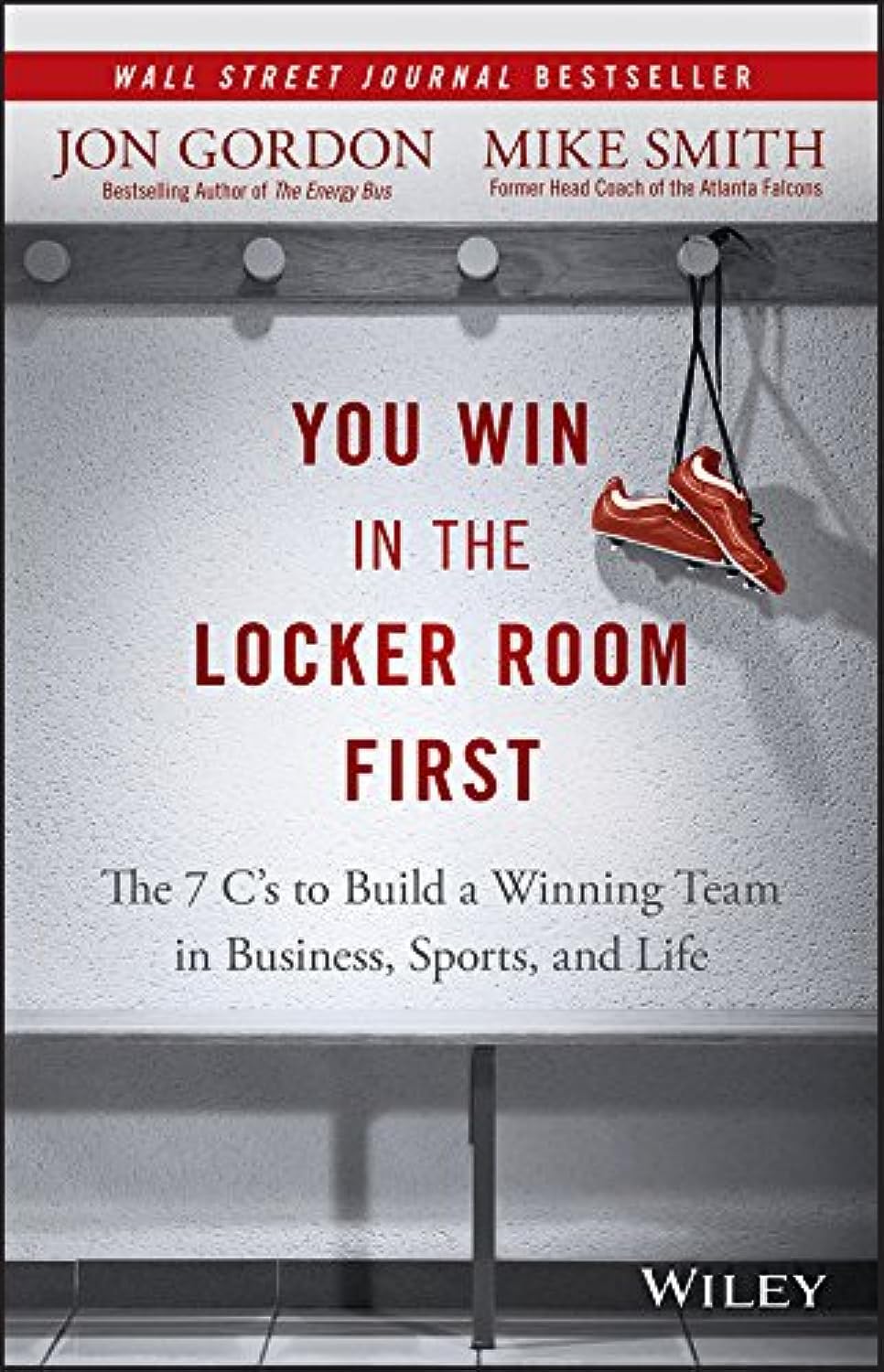 You Win in the Locker Room First: The 7 C's to Build a Winning Team in Business, Sports, and Life (Jon Gordon) - 5023
