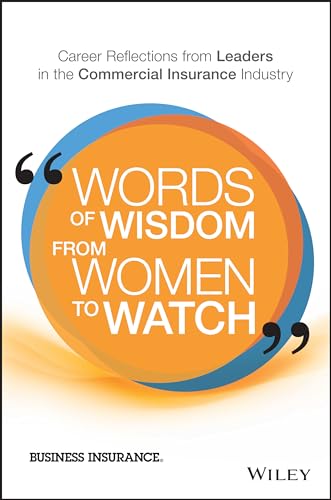 Words of Wisdom from Women to Watch: Career Reflections from Leaders in the Commercial Insurance Industry