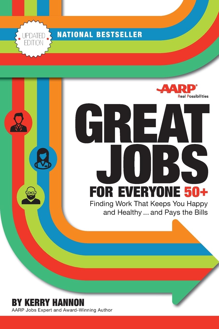 Great Jobs for Everyone 50 +, Updated Edition: Finding Work That Keeps You Happy and Healthy...and Pays the Bills - 6805