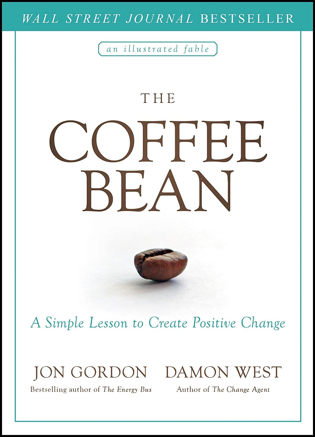 The Coffee Bean: A Simple Lesson to Create Positive Change (Jon Gordon) - 8348
