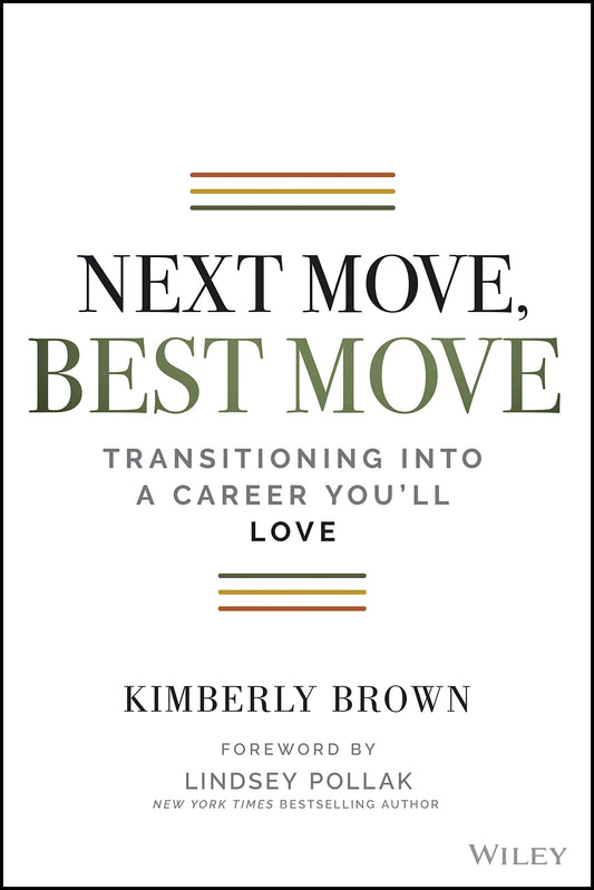 Next Move, Best Move: Transitioning Into a Career You'll Love