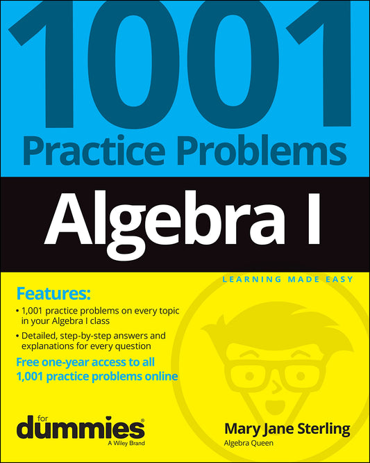 Algebra I: 1001 Practice Problems For Dummies (+ Free Online Practice) - 8565