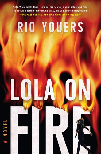Lola on fire: a novel