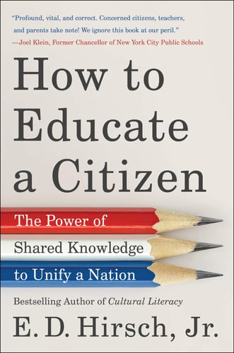 How to Educate a Citizen The Power of Shared Knowledge to Unify a Nation