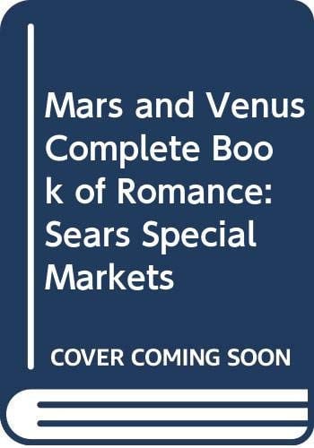 Mars and Venus Complete Book of Romance Sears Special Markets