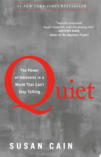 Quiet: the power of introverts in a world that can't stop talking