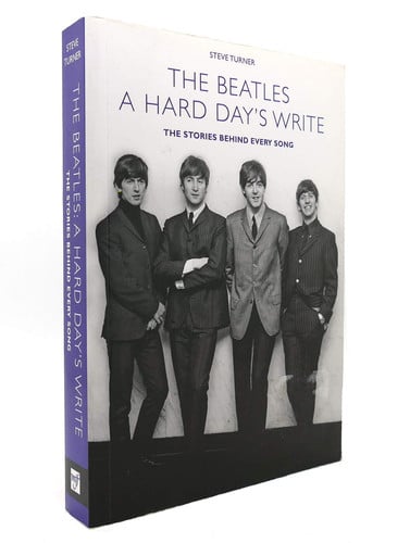 The Beatles A Hard Day's Write : the Stories Behind Every Song