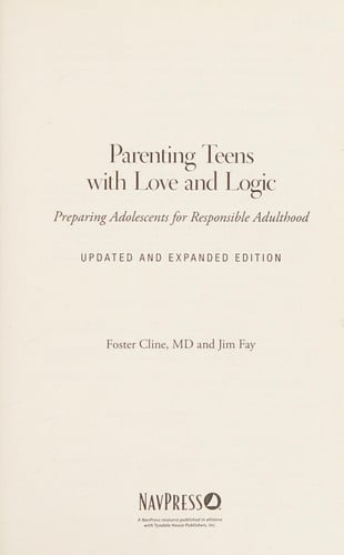 Parenting Teens with Love and Logic Preparing Adolescents for Responsible Adulthood