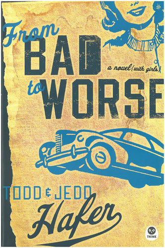 From bad to worse: a novel (with girls)