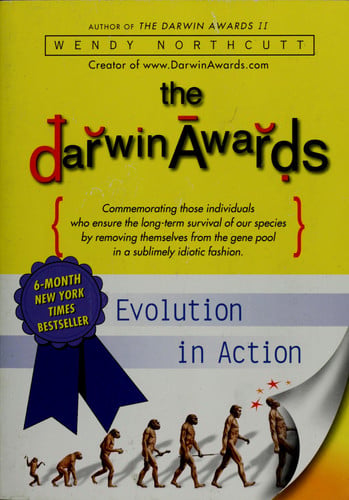 The Darwin Awards Evolution in Action