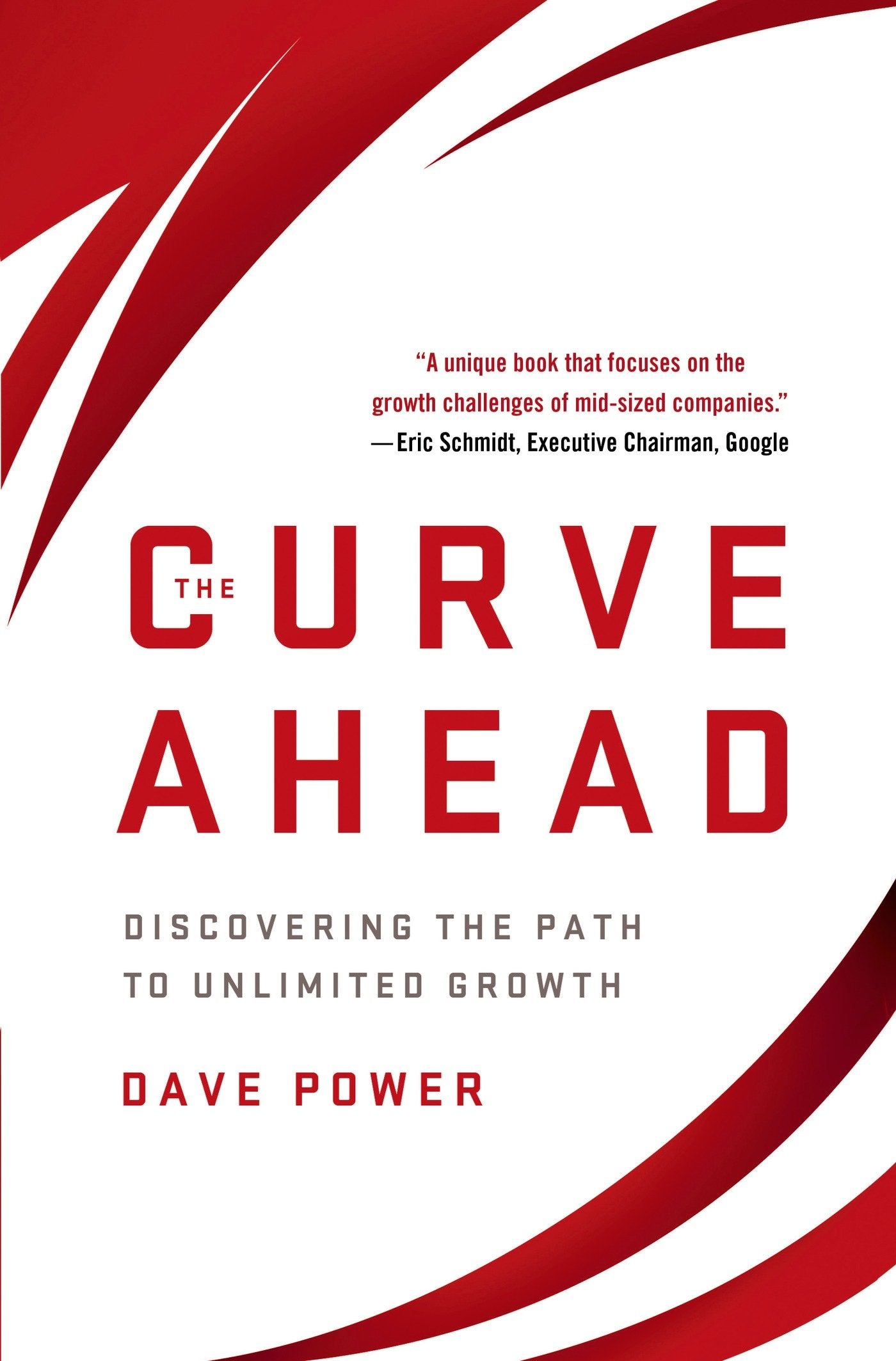 The Curve Ahead: Discovering the Path to Unlimited Growth