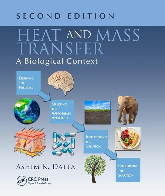 Heat and Mass Transfer: A Biological Context, Second Edition - 5141