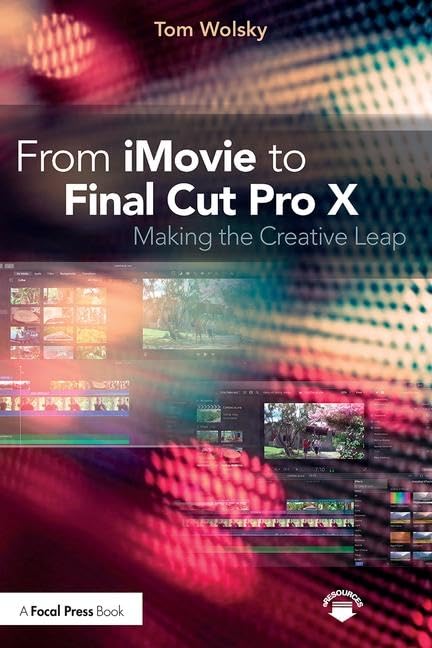 From iMovie to Final Cut Pro X: Making the Creative Leap - 7003