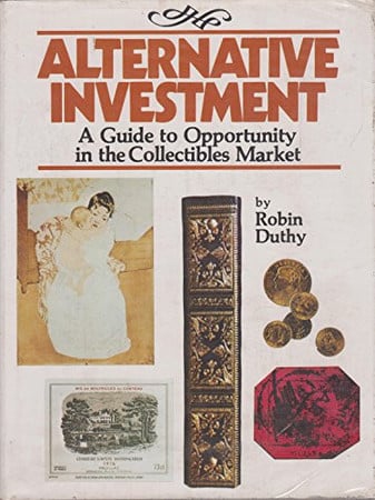 Alternative investment: a guide to opportunity in the collectibles market