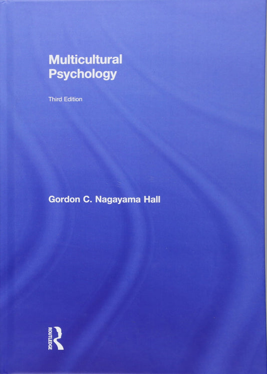 Multicultural Psychology: Third Edition
