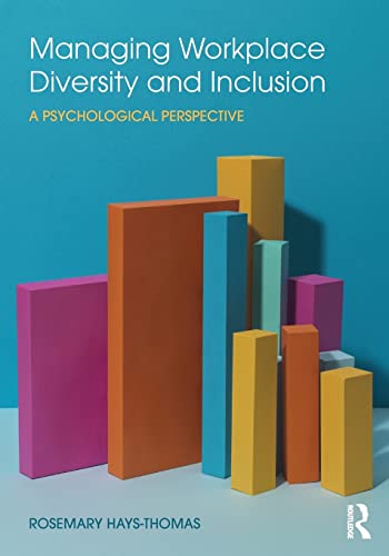 Managing Workplace Diversity and Inclusion: A Psychological Perspective - 5713