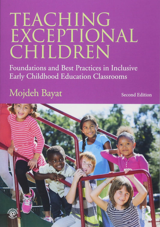 Teaching Exceptional Children: Foundations and Best Practices in Inclusive Early Childhood Education Classrooms - 6028