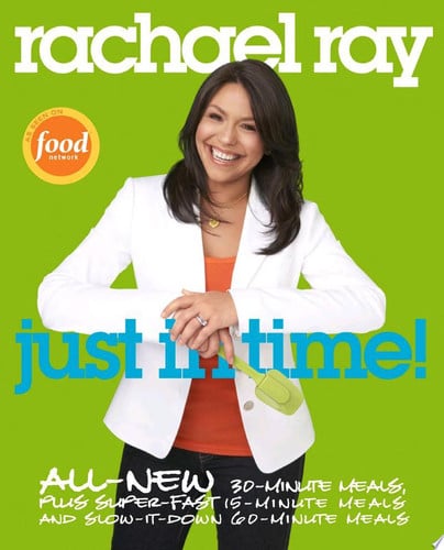 Just in time! all-new 30-minutes meals, plus super-fast 15-minute meals and slow it down 60-minute meals
