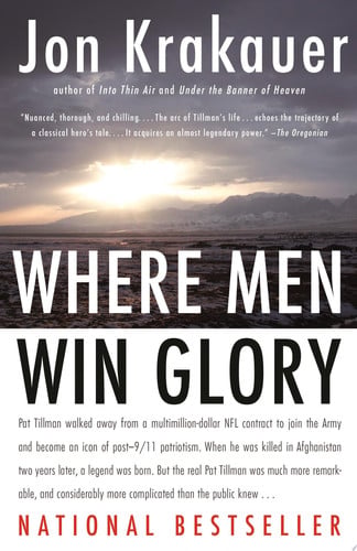 Where Men Win Glory The Odyssey of Pat Tillman