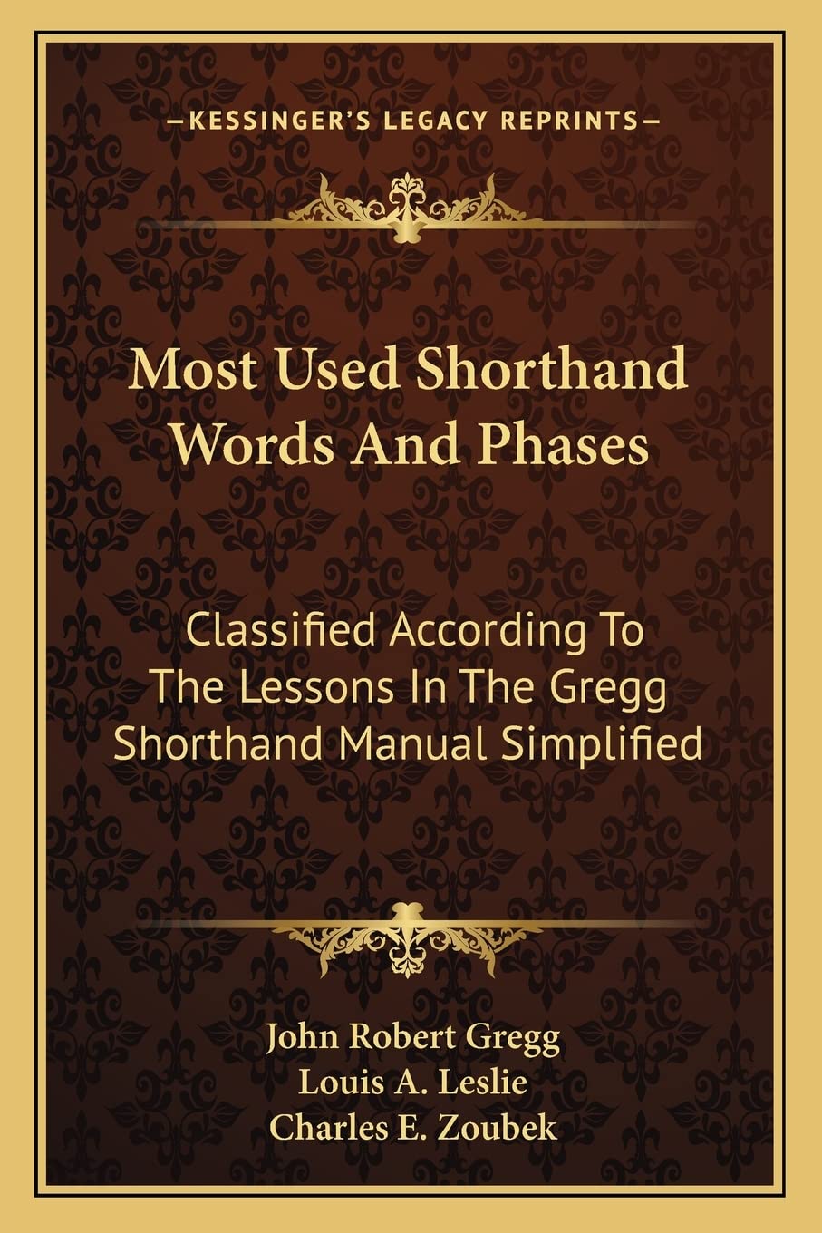 Most Used Shorthand Words And Phases: Classified According To The Lessons In The Gregg Shorthand Manual Simplified