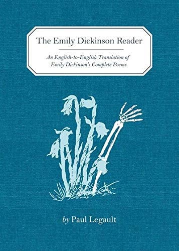 The Emily Dickinson reader: an English-to-English translation of Emily Dickinson's complete poems