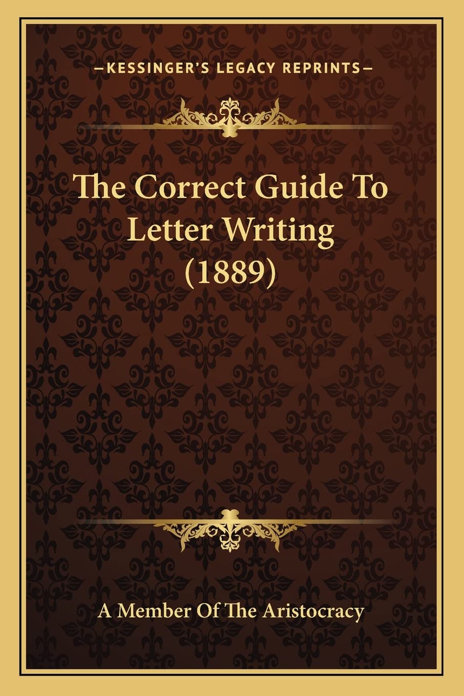 The Correct Guide To Letter Writing (1889)