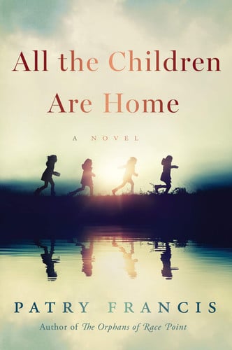 All the children are home: a novel