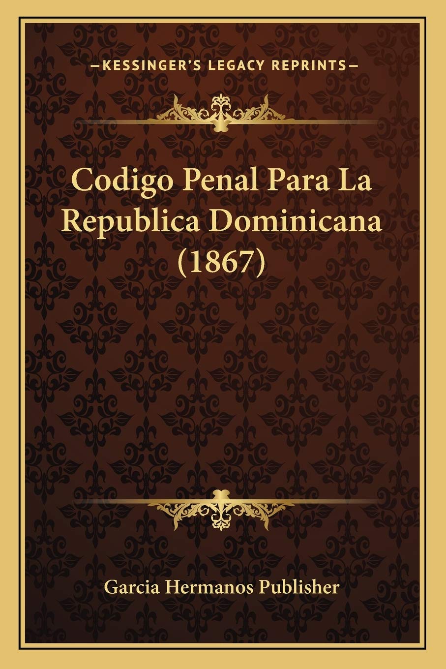 Codigo Penal Para La Republica Dominicana (1867) (Spanish Edition)