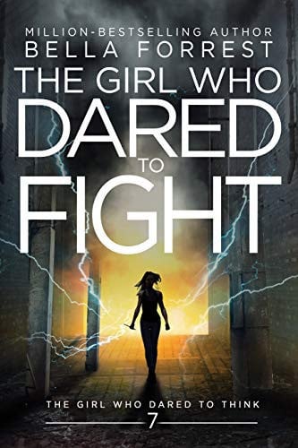 The Girl Who Dared to Think 7 The Girl Who Dared to Fight