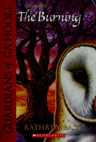 Guardians of Ga'Hoole #6: The Burning