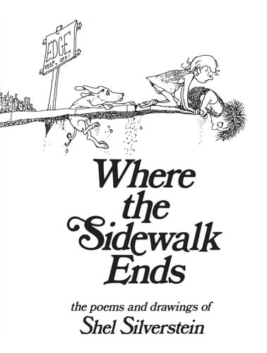Where the sidewalk ends: the poems and drawings of Shel Silverstein
