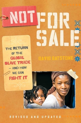 Not for sale: the return of the global slave trade - and how we can fight it