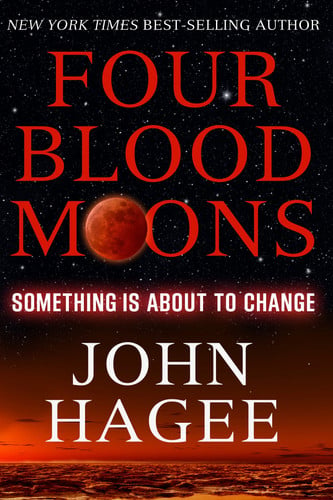 Four Blood Moons Something is About to Change