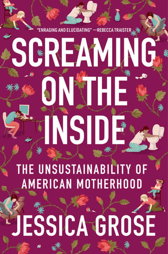 Screaming on the inside: the unsustainability of American motherhood