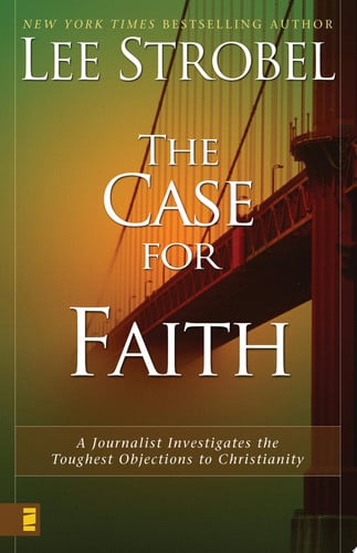 The case for faith: a journalist investigates the toughest objections to Christianity