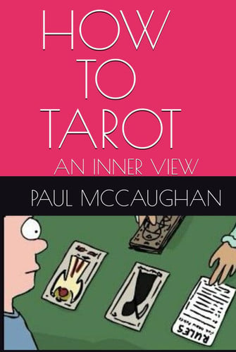 HOW TO TAROT: AN INNER VIEW