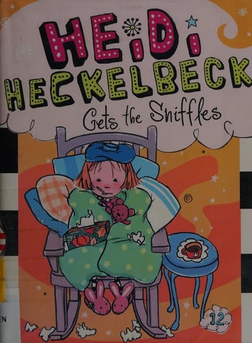 Heidi Heckelbeck Gets the Sniffles