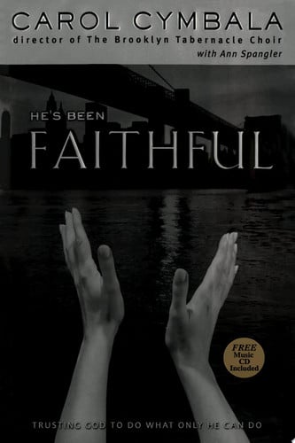 He's been faithful: trusting God to do what only He can do