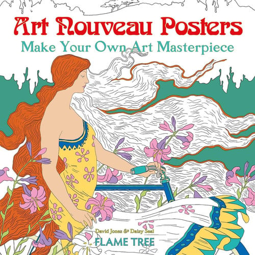 Art Nouveau Posters (Art Colouring Book) Make Your Own Art Masterpiece