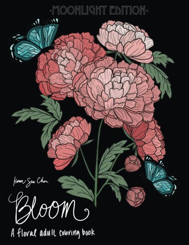 Bloom: Moonlight Edition A Floral Adult Coloring Book