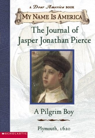 The Journal of Jasper Jonathan Pierce A Pilgrim Boy