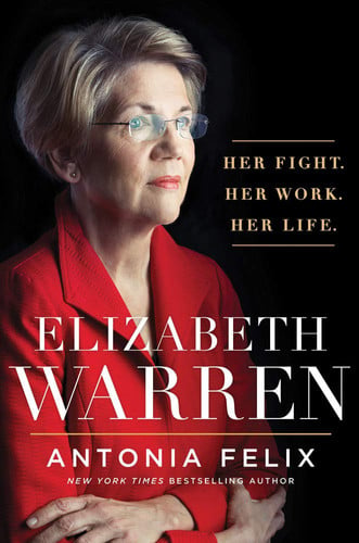 Elizabeth Warren Her Fight, Her Work, Her Life