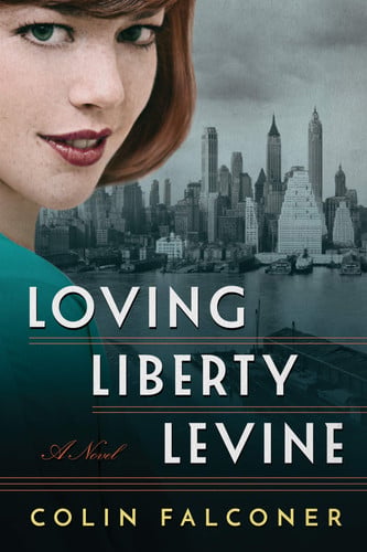 Loving Liberty Levine: a novel