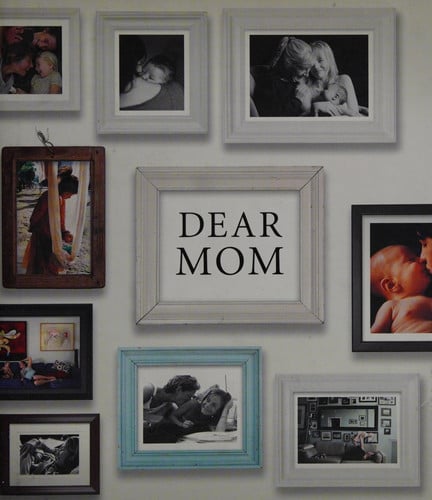 Dear Mom