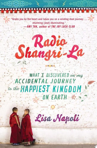 Radio Shangri-La: what I learned in Bhutan, the happiest kingdom on Earth
