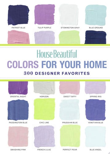 House beautiful colors for your home: 300 designer favorites