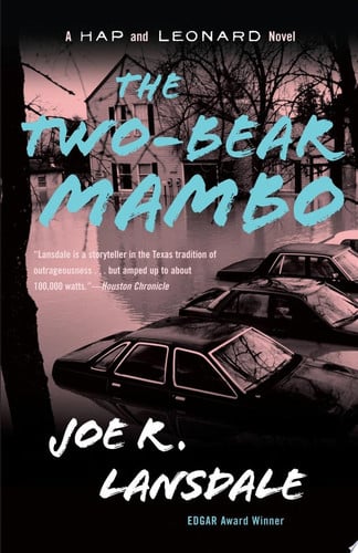 The two-bear mambo: a Hap and Leonard novel