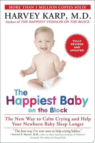 The happiest baby on the block: the new way to calm crying and help your newborn baby sleep longer