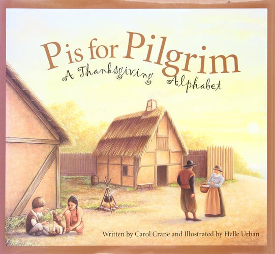 P is for Pilgrim A Thanksgiving Alphabet