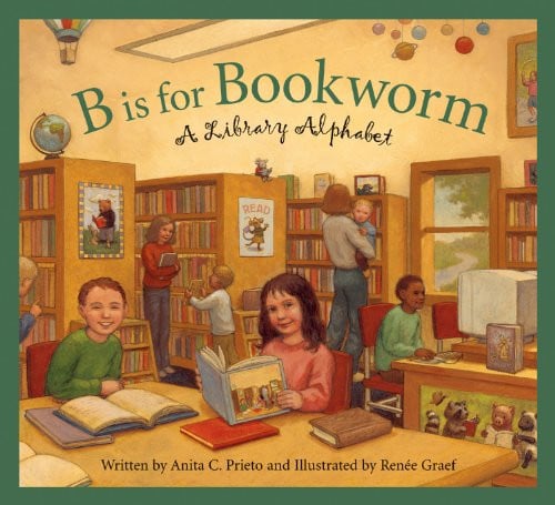 B is for bookworm: a library alphabet